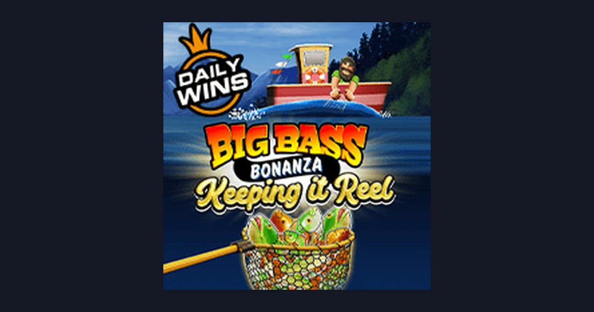 Raih Bonus New Member dengan Big Bass Bonanza Keeping It Reel dari Pragmatic Play
