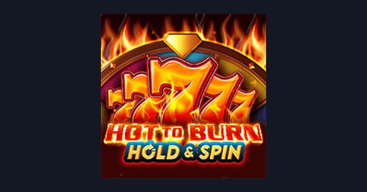 Tips Pola Maxwin Hot To Burn Hold and Spin Slot dari Pragmatic Play
